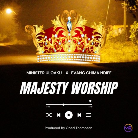 Majesty Worship ft. Evang. Chima Ndife | Boomplay Music