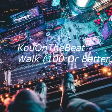 Walk (100 Or Better) Official Audio | Boomplay Music