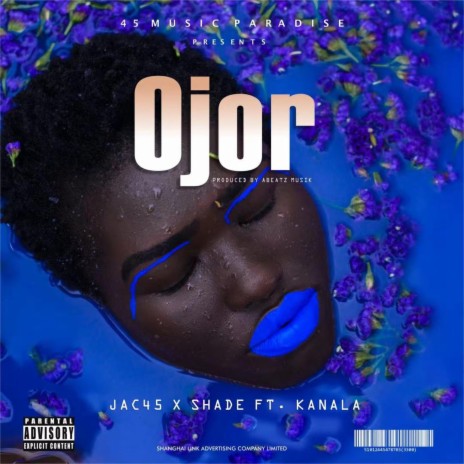 Ojor (feat. Shade O & Kanala) | Boomplay Music