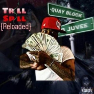 Trill Spill:Reloaded