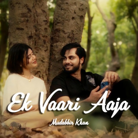 Ek Vaari Aaja | Boomplay Music