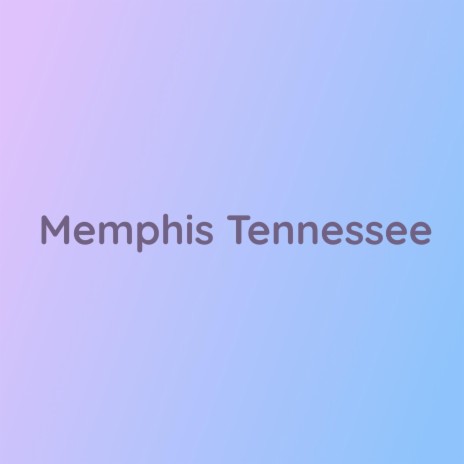 Memphis Tennessee | Boomplay Music