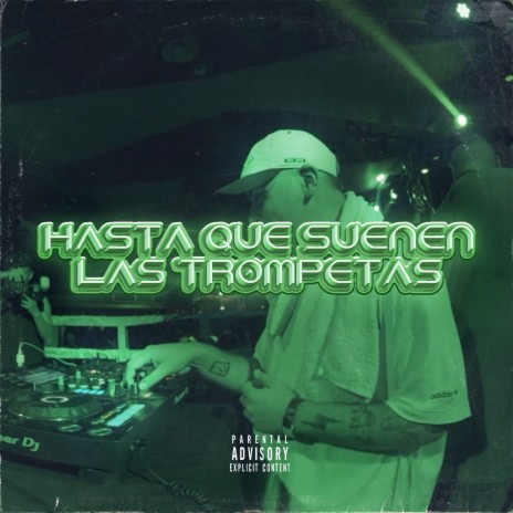 Hasta Que Suenen las Trompetas ft. Nahuu DJ | Boomplay Music