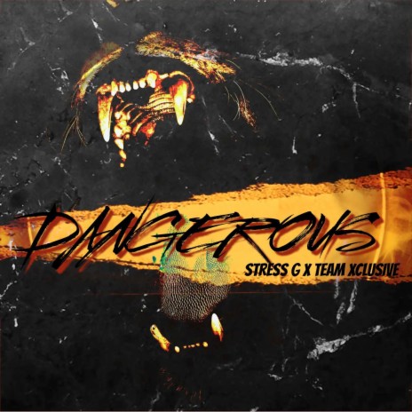 Dangerous (feat. Team Xclusive) | Boomplay Music