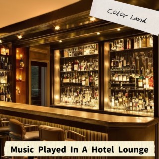 Music Played in a Hotel Lounge