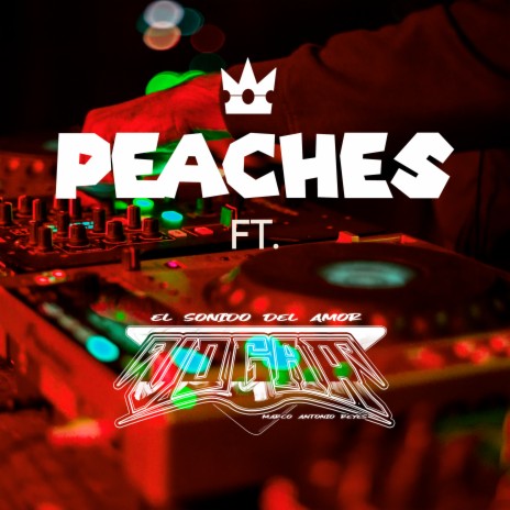 Peaches ft. El Sonido del amor Vogar Marco Antonio Reyes | Boomplay Music