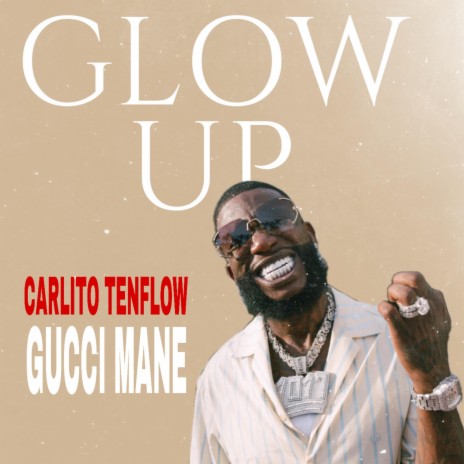 Glow Up ft. Gucci Mane