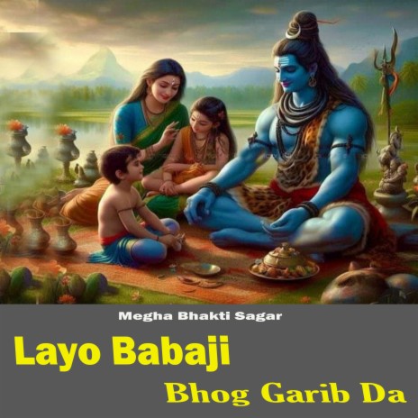 Layo Baba ji Bhog Garib Da ft. Satpal Pali | Boomplay Music