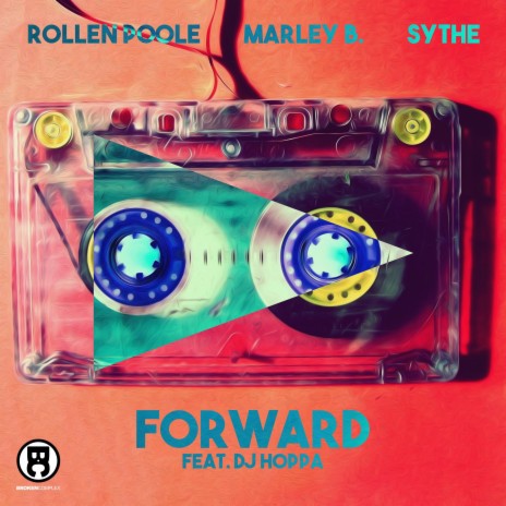 Forward ft. Rollen Poole, Sythe & DJ Hoppa | Boomplay Music