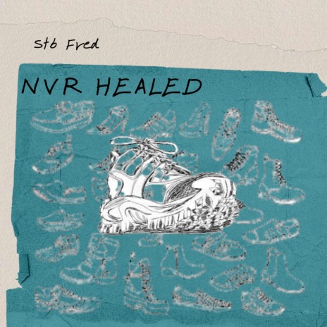 NVR HEALED | Boomplay Music