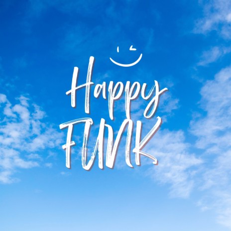 Happy Funk | Boomplay Music