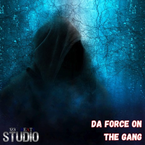 Da Force On The Gang | Boomplay Music