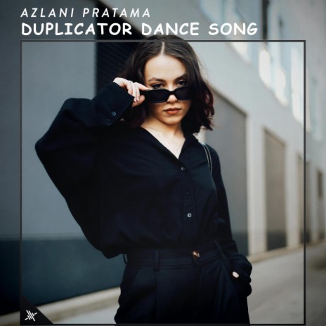 Duplicator Dance Song