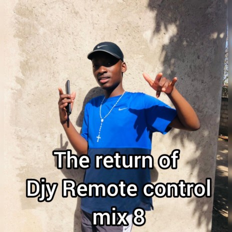 THE RETURN OF DJY REMOTE CONTROL MIX 8