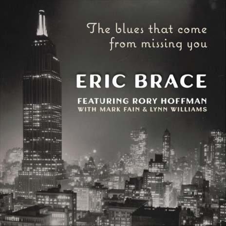 The Blues That Come from Missing You (feat. Rory Hoffman, Mark Fain & Lynn Williams) | Boomplay Music