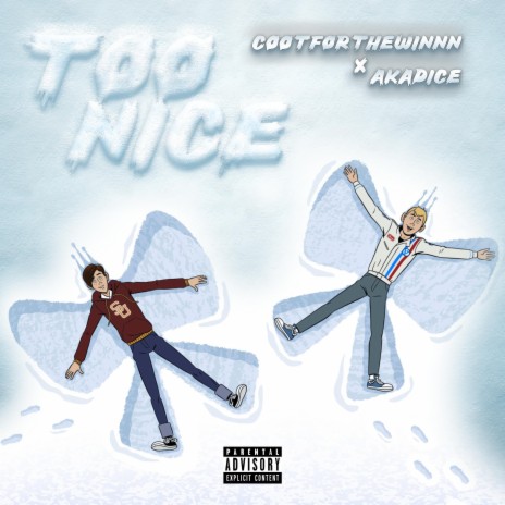 Too Nice ft. AKADICE | Boomplay Music