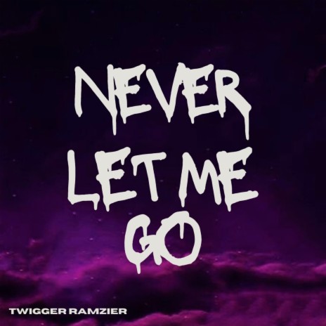 Never let me go | Boomplay Music
