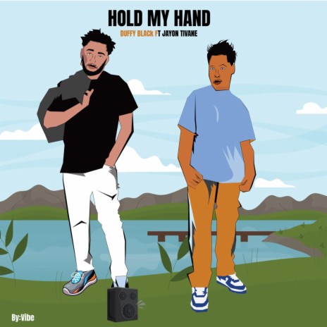 Hold my Hand ft. Jayon Tivane | Boomplay Music