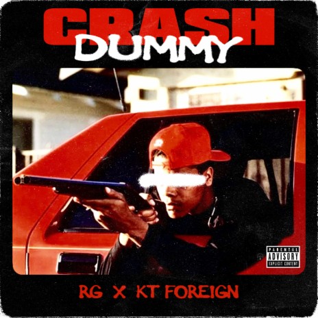 Crash Dummy ft. KT Foreign | Boomplay Music