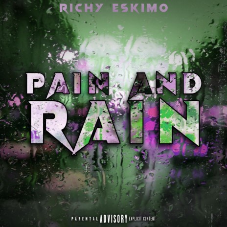 Pain & Rain | Boomplay Music