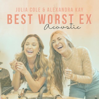Best Worst Ex (Acoustic)