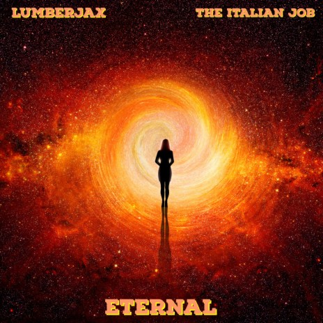 Eternal ft. The Italian Job