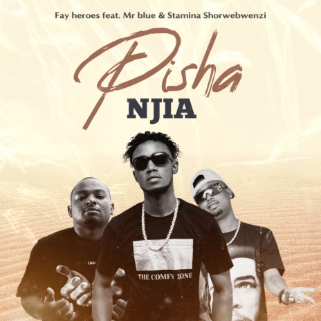 Pisha Njia ft. Stamina Shorwebwenzi & Mr Blue | Boomplay Music