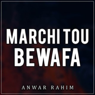 Marchi Tou Bewafa