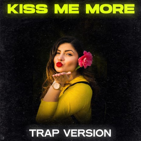 Kiss Me More (Trap Remix) | Boomplay Music