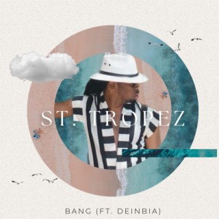 ST. TROPEZ ft. DEINBIA lyrics | Boomplay Music