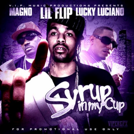 Syrup In My Cup (feat. Magno, Rob Bass & Lucky Luciano) | Boomplay Music