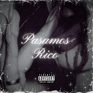 PASAMOS RICO lyrics | Boomplay Music