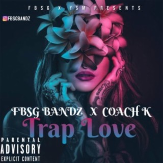 Trap Love (feat. Coach k)