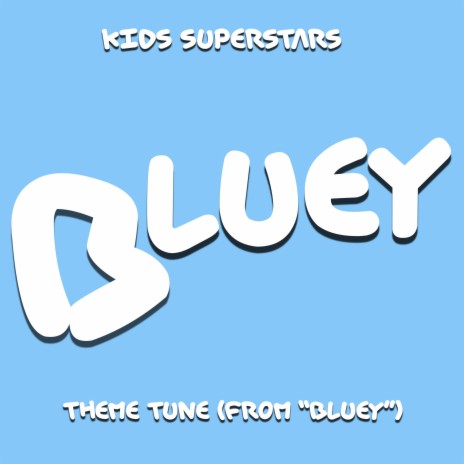 Bluey Theme Tune (from Bluey) | Boomplay Music