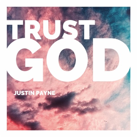 Trust God | Boomplay Music