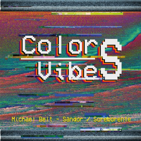 Colors Vibes ft. Sandor | Boomplay Music