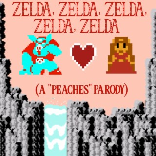 Zelda, Zelda, Zelda, Zelda, Zelda (Peaches Parody)