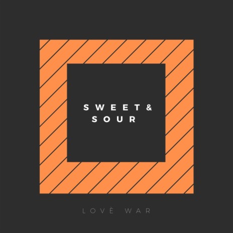 Sweet & Sour | Boomplay Music