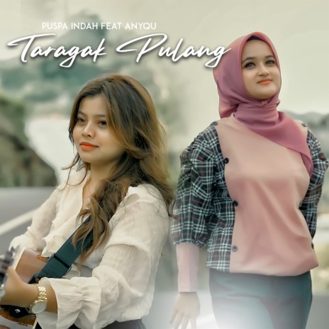 TARAGAK PULANG ft. Anyqu | Boomplay Music