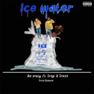 ICE WATER (feat. Trapp'n Trezz)