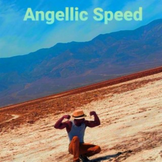 ANGELLIC SPEED