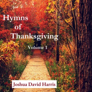 Hymns of Thanksgiving, Vol. 1
