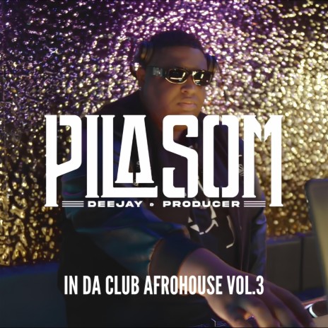 IN DA CLUB AFROHOUSE 3 | Boomplay Music