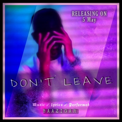 Don't Leave (Baazigar) | Boomplay Music