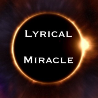 Lyrical Miracle