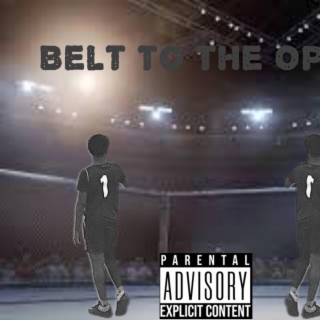 Belt To The Opps