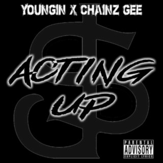 Acting Up (feat. Chainz Gee)