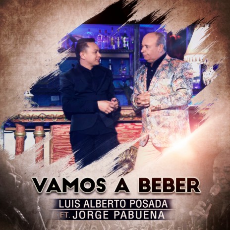 Vamos a Beber ft. Jorge Pabuena | Boomplay Music