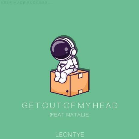 GET OUT OF MY HEAD ft. Natalie