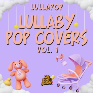 Lullapop - Lullaby Pop Covers Vol. 1